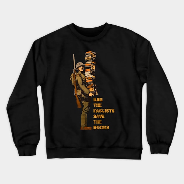 Ban the fascists save the books Crewneck Sweatshirt by Lima's